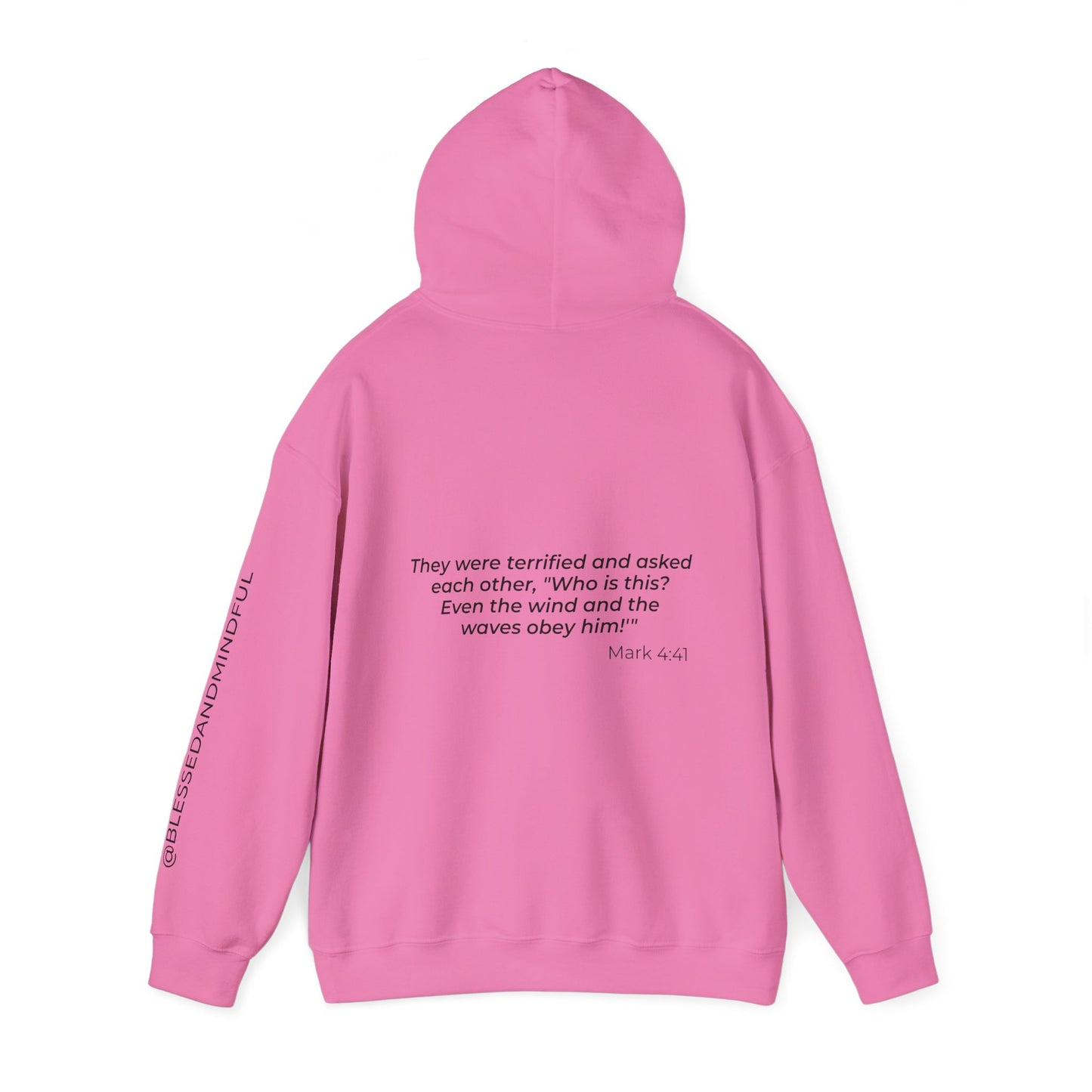 Even The Winds And Waves Obey Him - Mark 4:41 | Hoodie