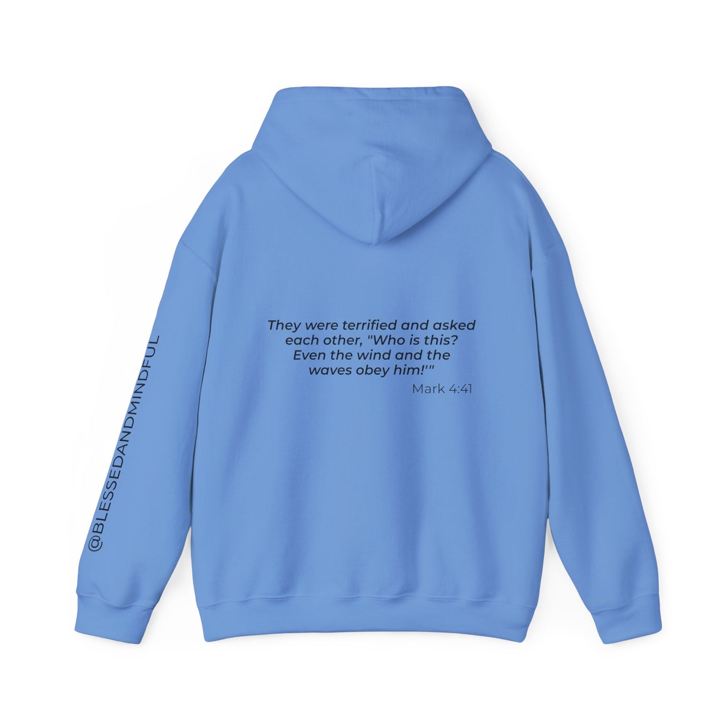 Even The Winds And Waves Obey Him - Mark 4:41 | Hoodie