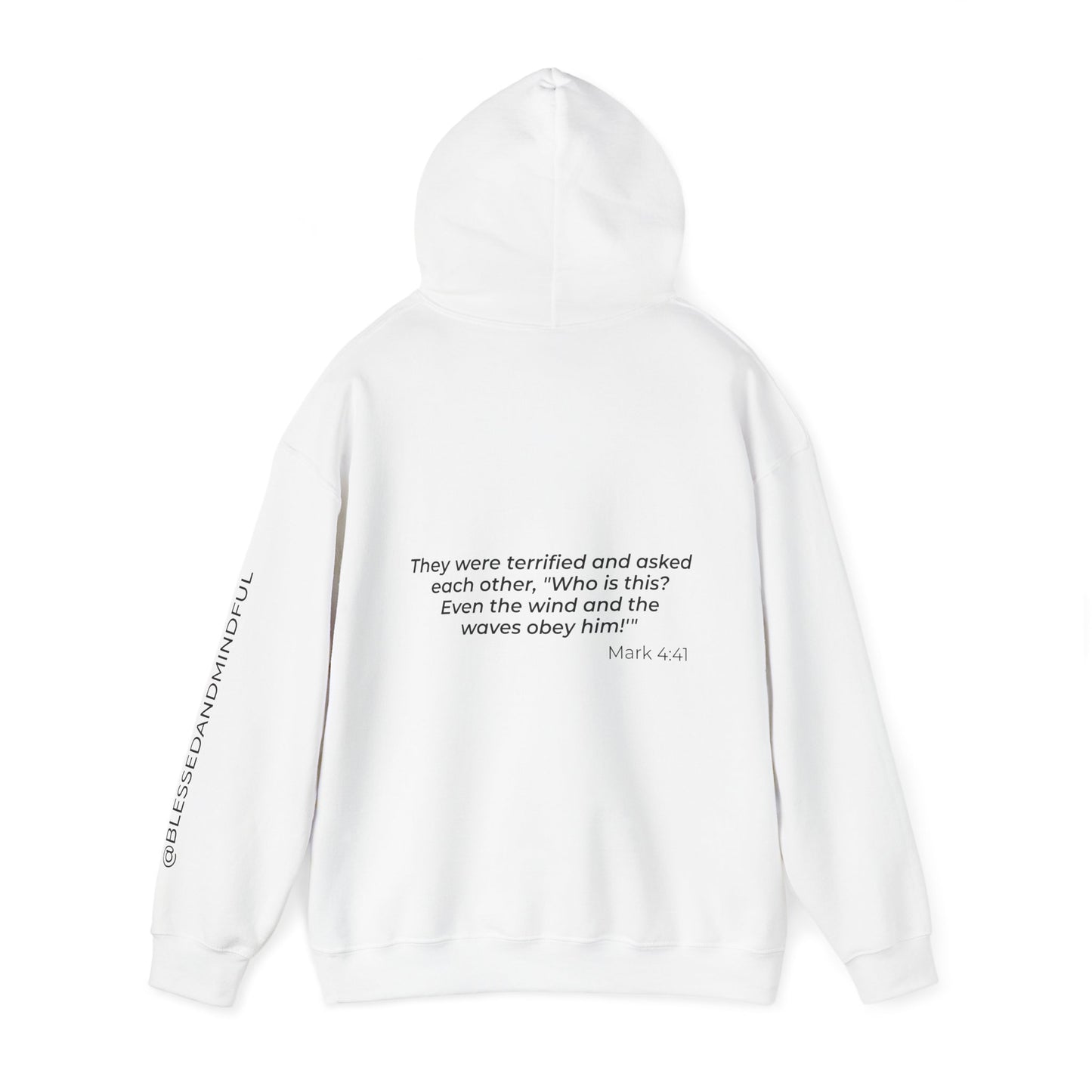 Even The Winds And Waves Obey Him - Mark 4:41 | Hoodie