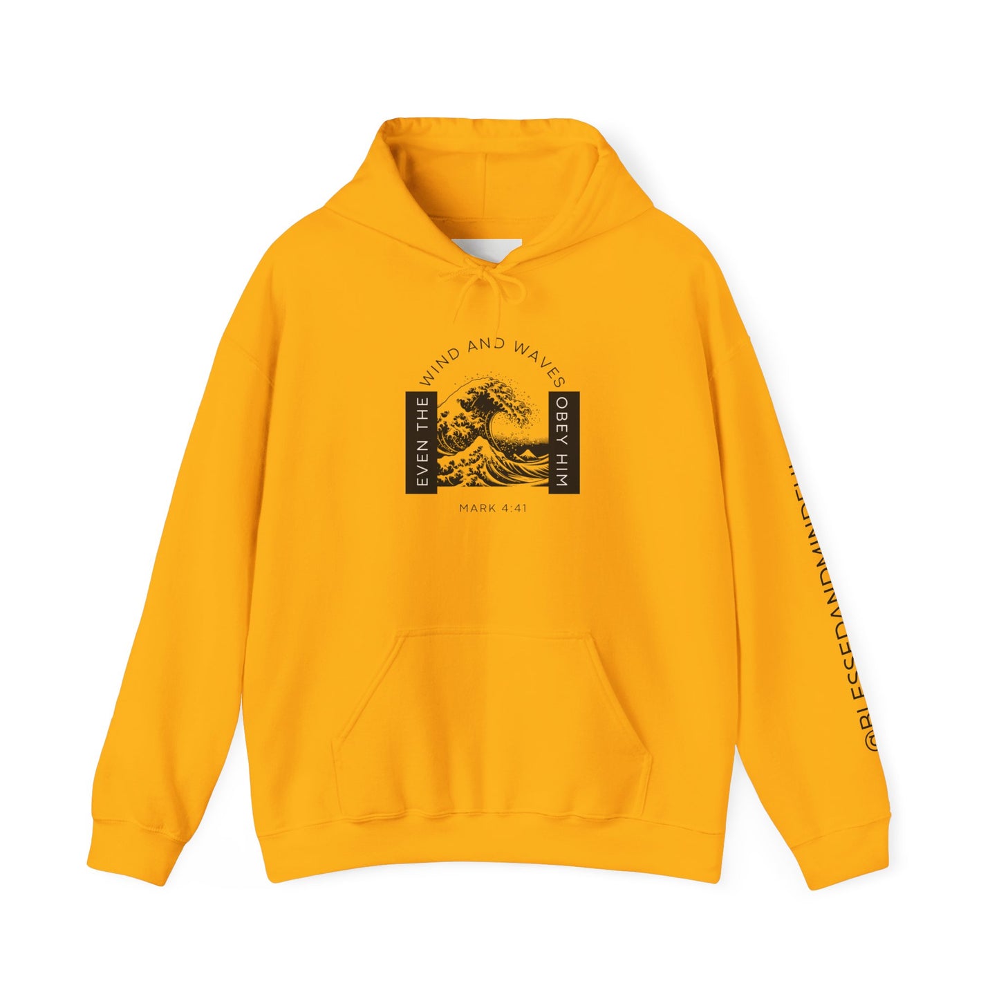 Even The Winds And Waves Obey Him - Mark 4:41 | Hoodie