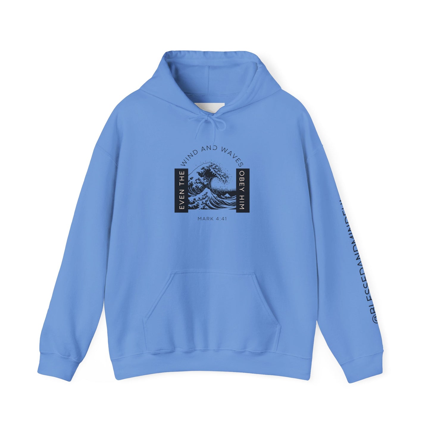 Even The Winds And Waves Obey Him - Mark 4:41 | Hoodie
