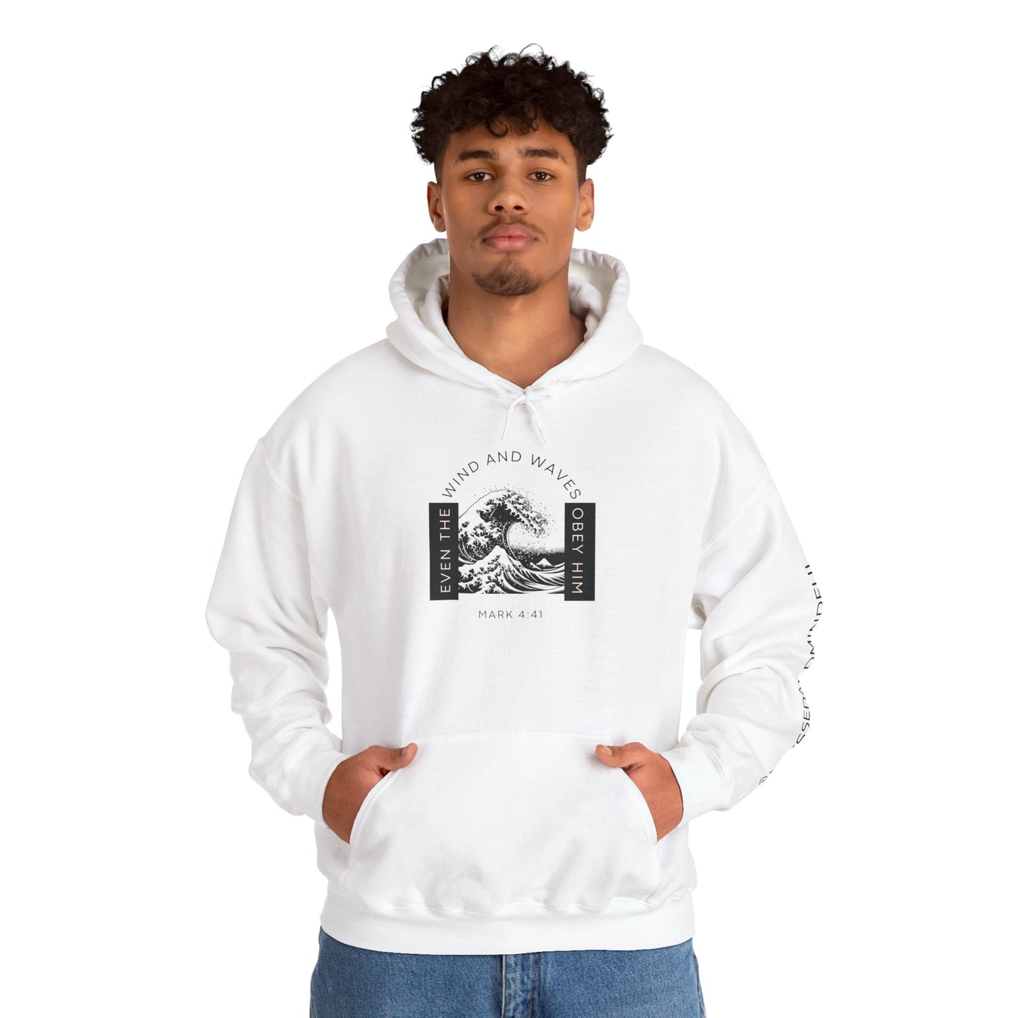Even The Winds And Waves Obey Him - Mark 4:41 | Hoodie