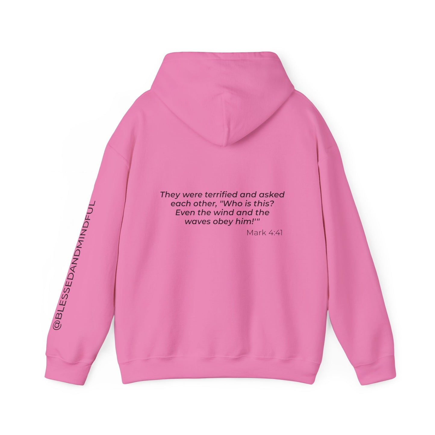 Even The Winds And Waves Obey Him - Mark 4:41 | Hoodie