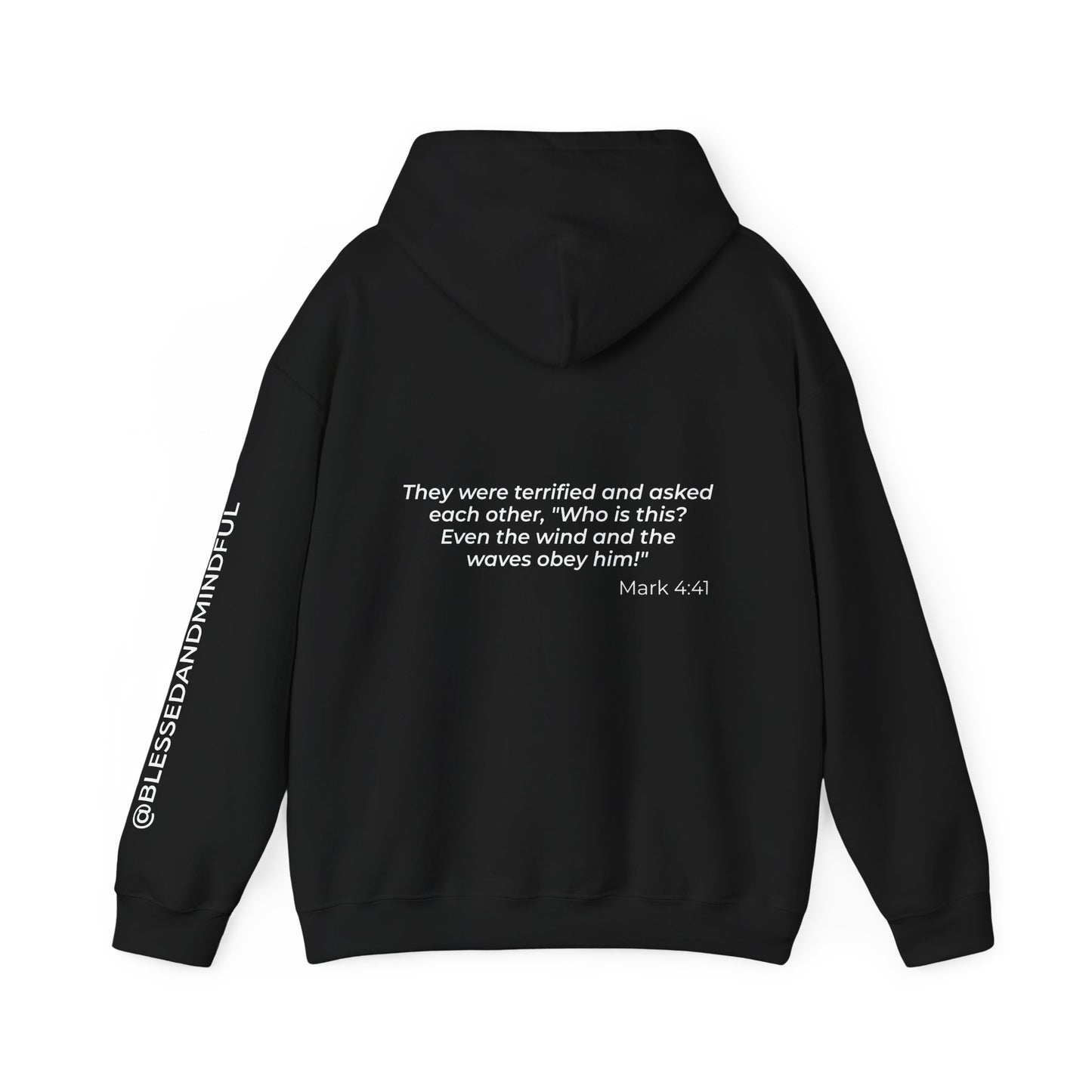 Even The Winds And Waves Obey Him - Mark 4:41 | Hoodie
