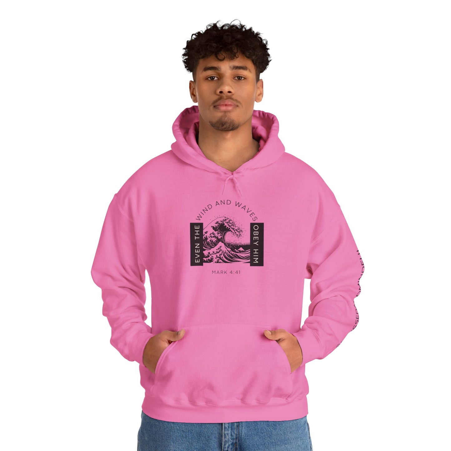 Even The Winds And Waves Obey Him - Mark 4:41 | Hoodie