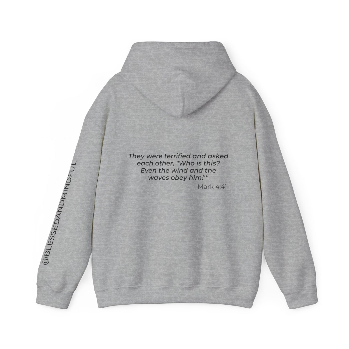Even The Winds And Waves Obey Him - Mark 4:41 | Hoodie