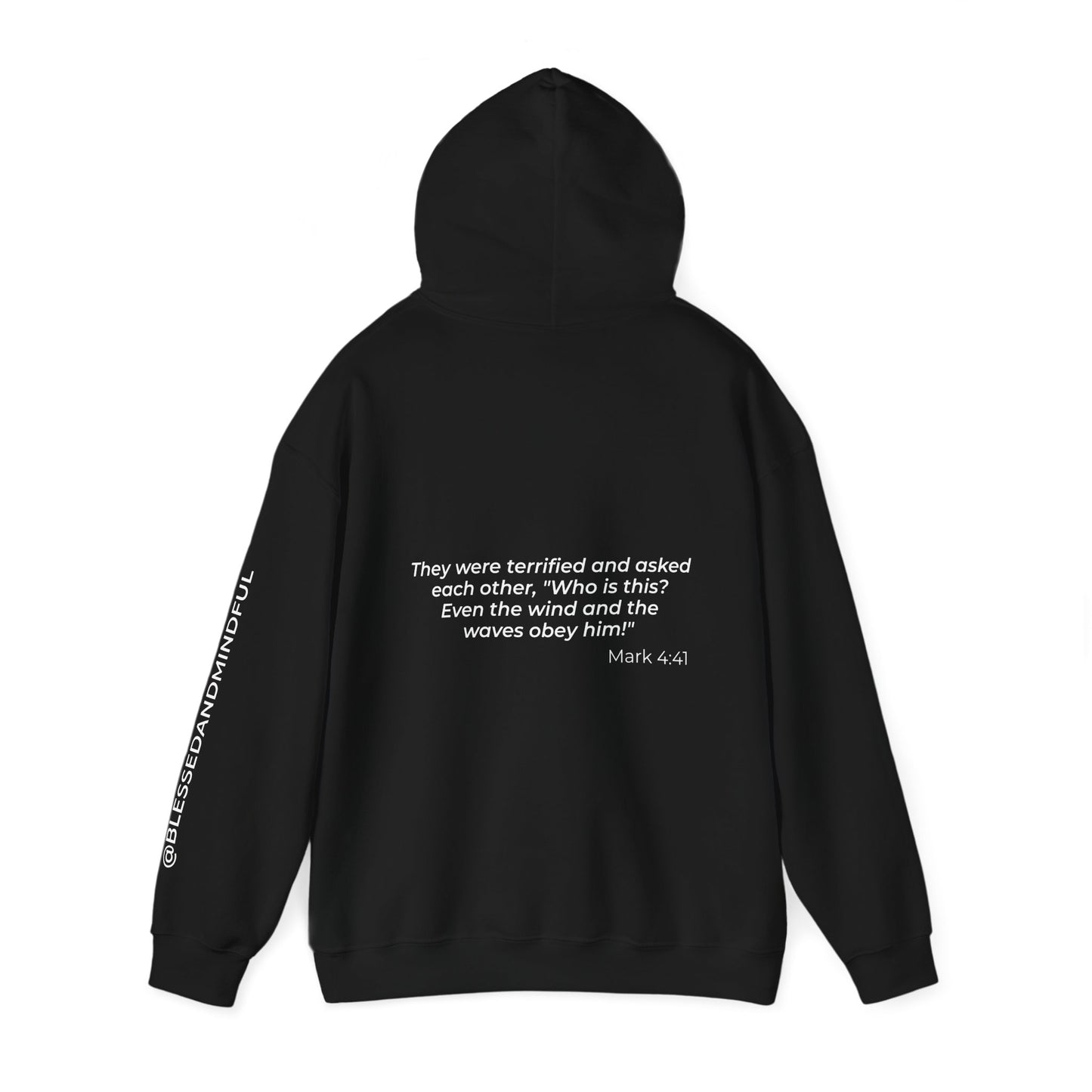 Even The Winds And Waves Obey Him - Mark 4:41 | Hoodie