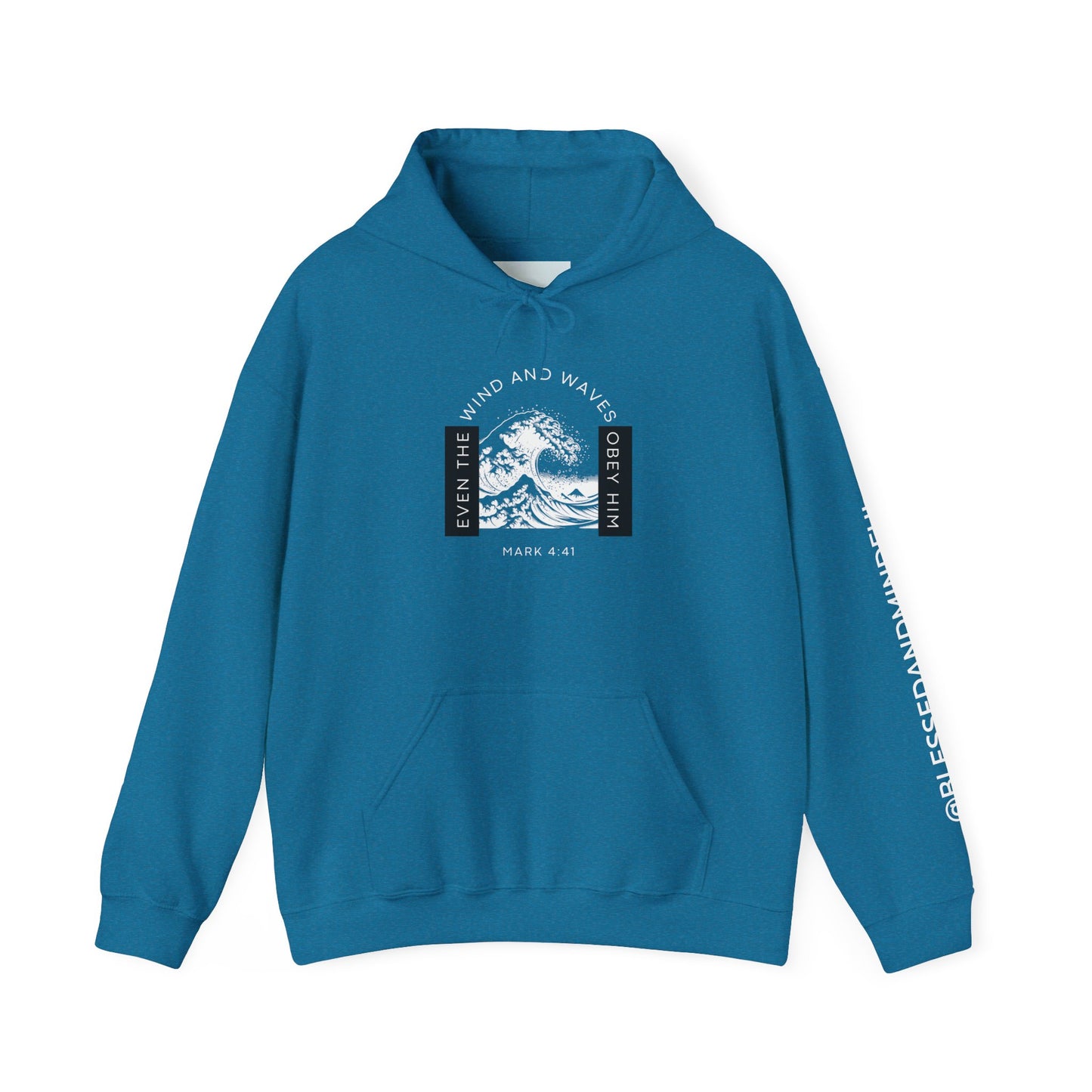 Even The Winds And Waves Obey Him - Mark 4:41 | Hoodie