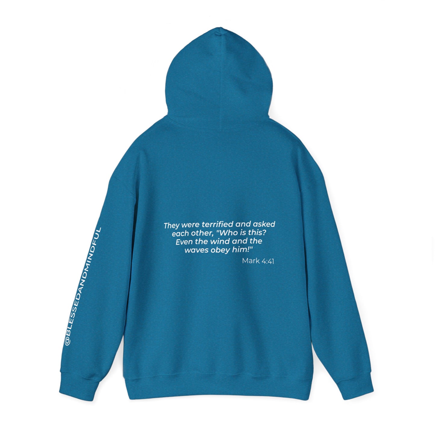 Even The Winds And Waves Obey Him - Mark 4:41 | Hoodie