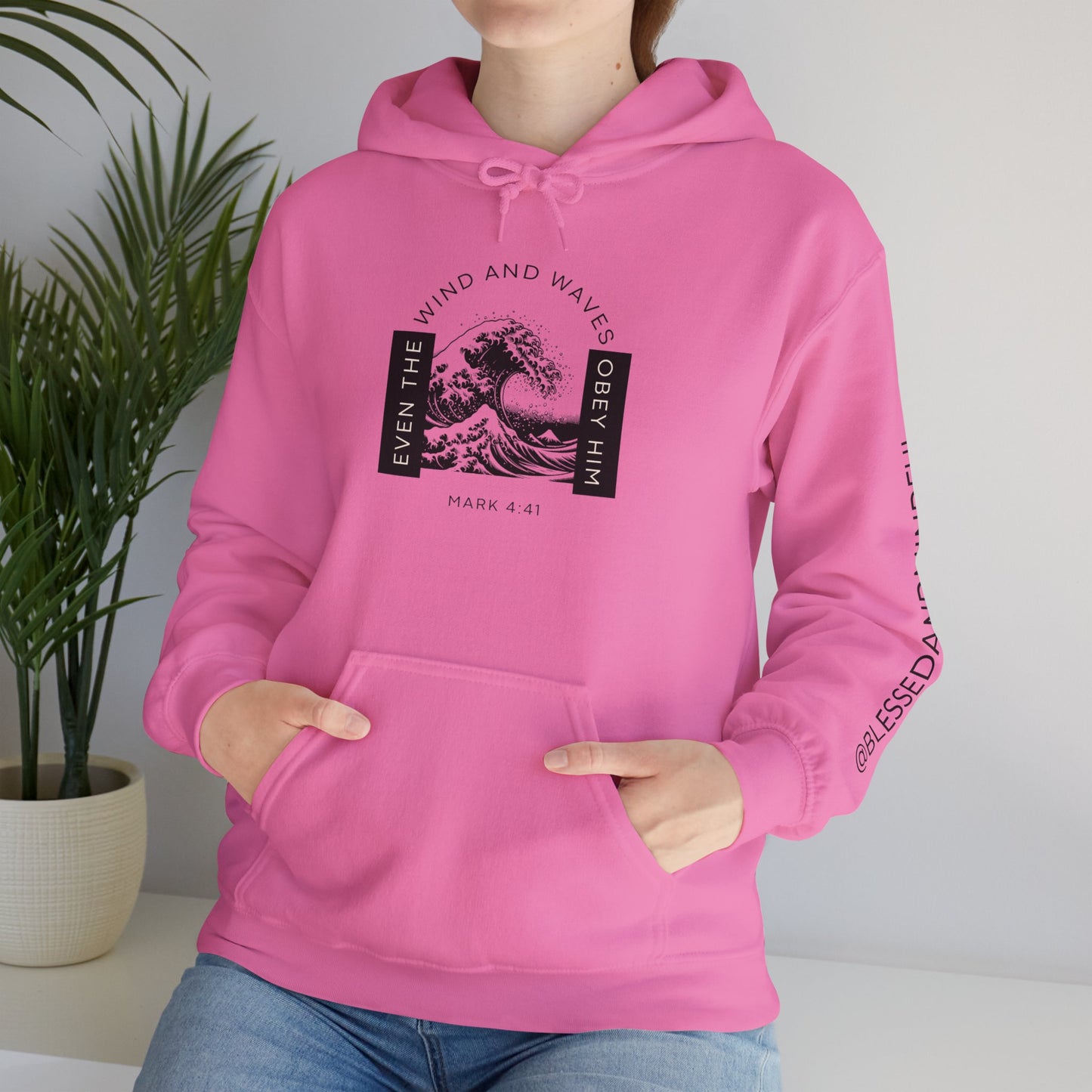Even The Winds And Waves Obey Him - Mark 4:41 | Hoodie